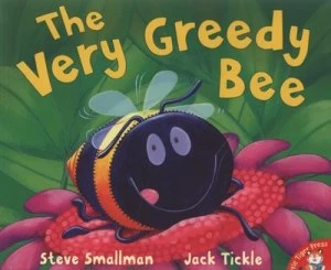 Image of The Very Greedy Bee by Steve Smallman and Jack Tickle Paperback