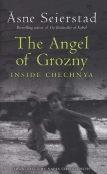 Image of The Angel of Grozny by Asne Seierstad Hardback