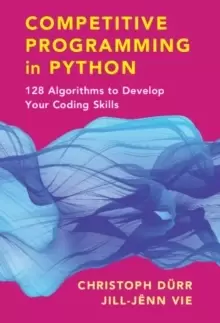 Image of Competitive Programming in Python : 128 Algorithms to Develop your Coding Skills
