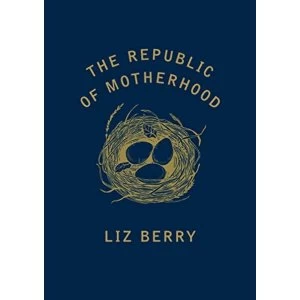 Image of The Republic of Motherhood Paperback / softback 2018