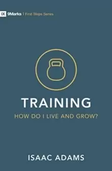 Image of Training - How Do I Grow as A Christian?