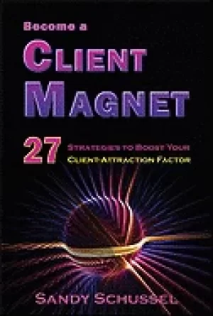 Image of become a client magnet 27 strategies to boost your client attraction factor
