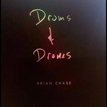 image of Brian Chase - Drums and Drones: Deacde Vinyl