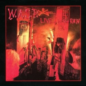 Image of Live in the Raw by W.A.S.P. CD Album