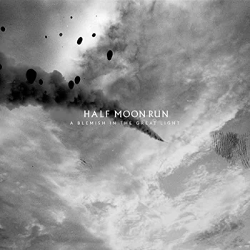Image of Half Moon Run - A Blemish in the Great Light CD