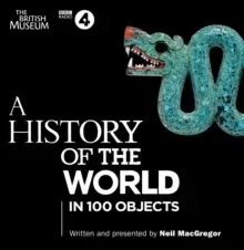 Image of A History of the World : In 100 Objects