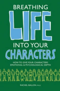 Image of Breathing Life into Your Characters by Rachel Friedman Ballon Paperback