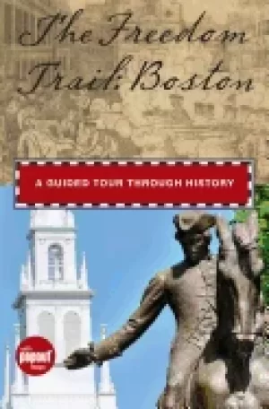Image of freedom trail boston a guided tour through history
