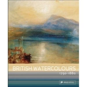 Image of British Watercolours, 1750 - 1880