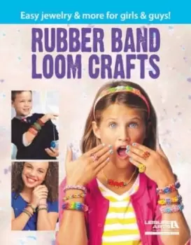 Image of Rubber Band Loom Crafts by Leisure Arts
