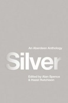 Image of Silver by Alan Spence Book