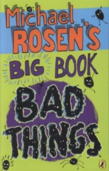 Image of Michael Rosens Big Book of Bad Things by Michael Rosen Book