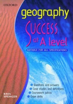 Image of Geography Success at a Level by Kris Spencer Book