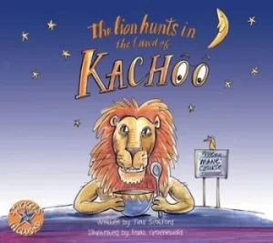 Image of The Lion Hunts in the Land of Kachoo by Tina Scotford
