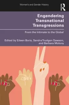 Image of Engendering Transnational TransgressionsFrom the Intimate to the Global