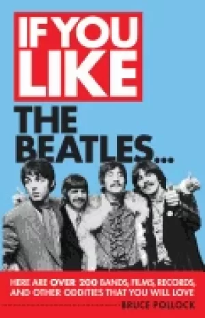 Image of if you like the beatles here are over 200 bands films records and other od