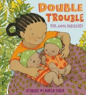 Image of Double Trouble for Anna Hibiscus by Atinuke Hardback