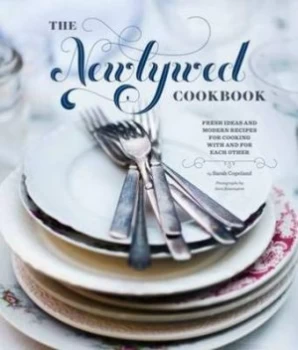 Image of The Newlywed Cookbook by Sarah Copeland Hardback