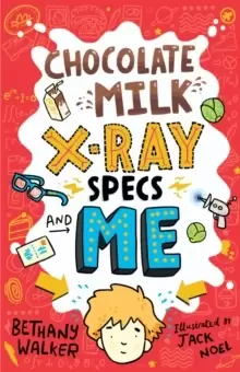 Image of Chocolate Milk, X-Ray Specs & Me!