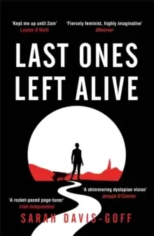 Image of Last Ones Left Alive : The 'fiercely feminist, highly imaginative debut' - Observer