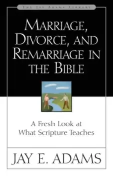 Image of Marriage divorce and remarriage in the Bible by Jay E Adams