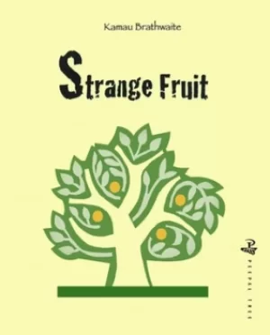 Image of Strange fruit by Kamau Brathwaite
