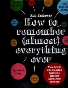 Image of How to Remember almost Everything Ever by Rob Eastaway Hardback