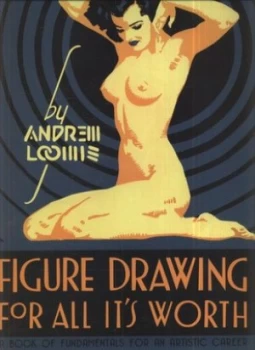 Image of Figure Drawing for All Its Worth by Andrew Loomis Hardback