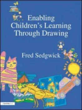 Image of Enabling Chldrens Learning through Drawing by Fred Sedgwick Paperback