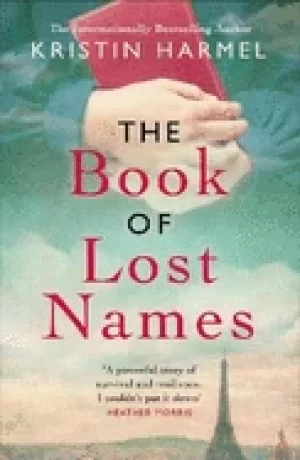Image of book of lost names the novel heather morris calls a truly beautiful story