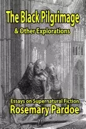 Image of black pilgrimage and other explorations essays on supernatural fiction