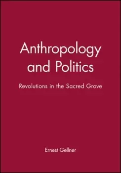 Image of Anthropology and politics by Ernest Gellner