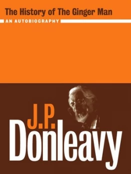 Image of The History of the Ginger Man by J. P Donleavy Book