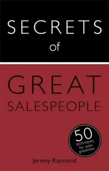 Image of Secrets of Great Salespeople : 50 Ways to Sell Business-To-Business
