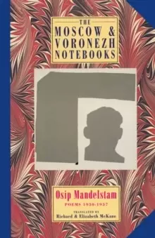 Image of The Moscow & Voronezh Notebooks : Poems 1930-1937