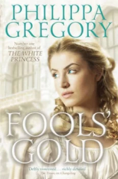 Image of Fools Gold by Philippa Gregory Paperback