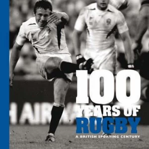 Image of 100 Years of Rugby by Ammonite Press Paperback