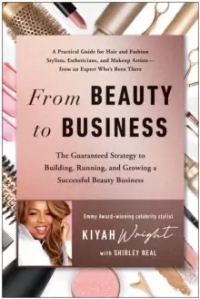 Image of From Beauty to Business : The Guaranteed Strategy to Building, Running, and Growing a Successful Beauty Business