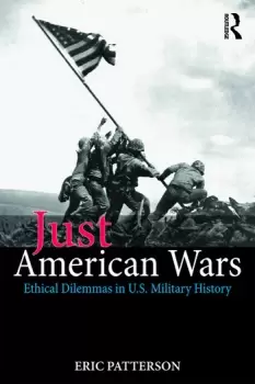 Image of Just American WarsEthical Dilemmas in U.S. Military History