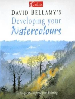 Image of David Bellamys Developing Your Watercolours by David Bellamy Hardback