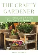 Image of crafty gardener inspired ideas and diy crafts from your own backyard