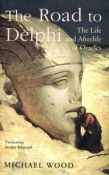 Image of The Road to Delphi by Michael Wood Paperback