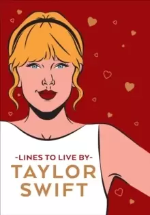 Image of Taylor Swift Lines To Live By : Shake it off and never go out of style with Tay Tay