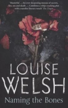 Image of Naming the Bones by Louise Welsh Book