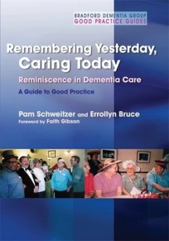 Image of Remembering Yesterday Caring Today by Pam Schweitzer Book