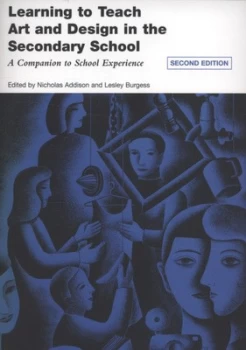 Image of Learning to Teach Art and Design in the Secondary School by Nicholas Addison Paperback