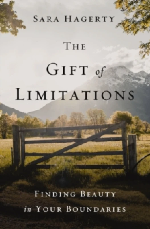 Image of The Gift of Limitations. Hardback. By Sara Hagerty Books