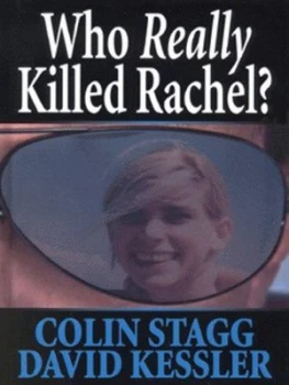 Image of Who Really Killed Rachel by Colin Stagg and David Kessler Hardback