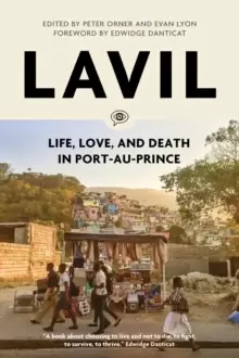 Image of Lavil : Life, Love, and Death in Port-au-Prince