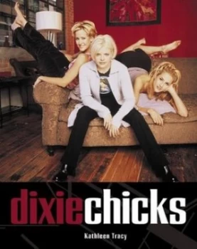 Image of The Dixie Chicks by Kathleen Tracy Paperback